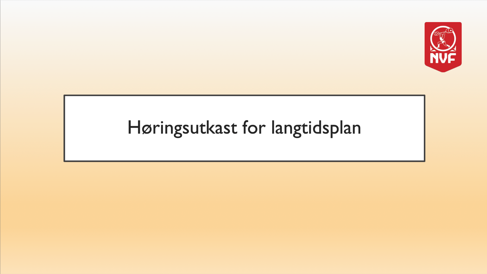 Høring utkast strategi/langtidsplan NVF